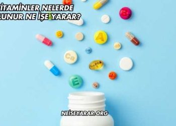 Vitaminler Nelerde Bulunur Ne İşe Yarar?