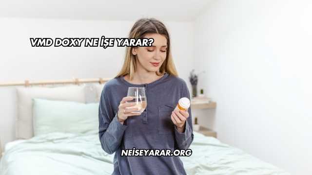 Vmd Doxy Ne İşe Yarar?