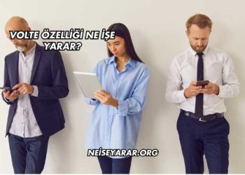 Volte Özelliği Ne İşe Yarar?