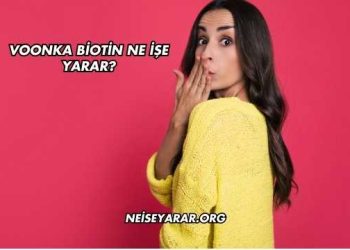 Voonka Biotin Ne İşe Yarar?