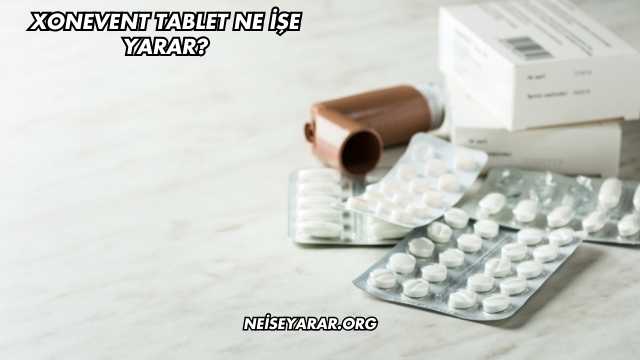 Xonevent Tablet Ne İşe Yarar?