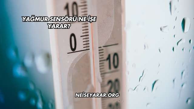 Yağmur Sensörü Ne İşe Yarar?