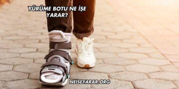 Yürüme Botu Ne İşe Yarar?