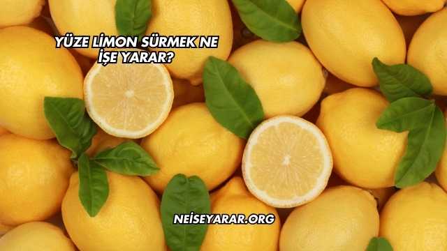 Yüze Limon Sürmek Ne İşe Yarar?
