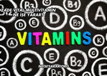 Zade Vital Multivitamin Ne İşe Yarar?