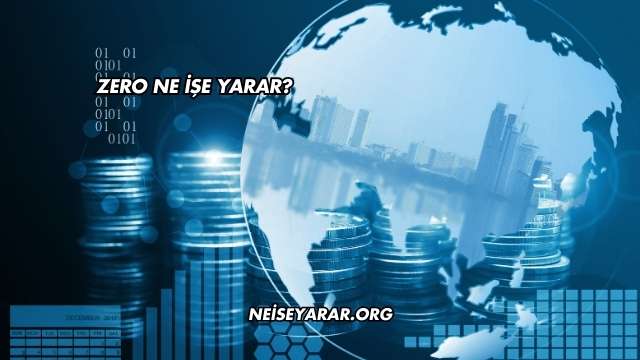 Zero Ne İşe Yarar?
