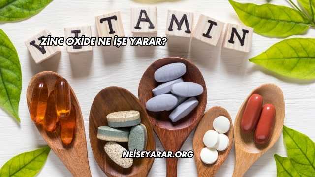 Zinc Oxide Ne İşe Yarar?