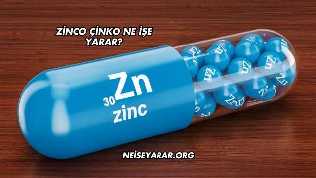Zinco Çinko Ne İşe Yarar?
