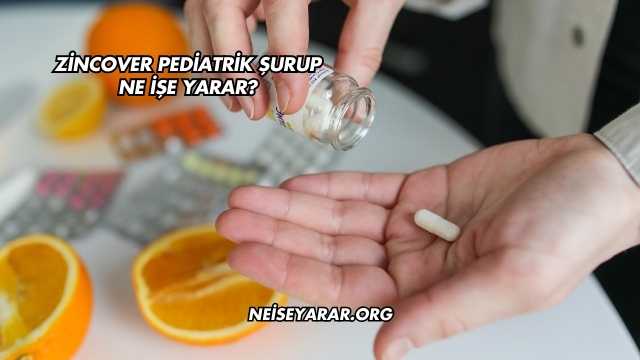Zincover Pediatrik Şurup Ne İşe Yarar?