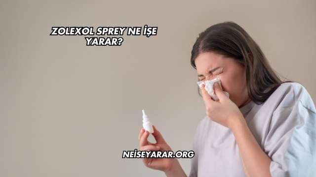 Zolexol Sprey Ne İşe Yarar?