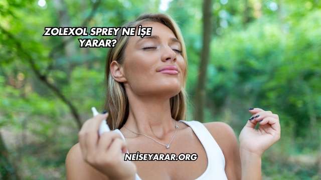 Zolexol Sprey Ne İşe Yarar?