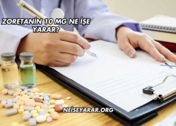 Zoretanin 10 Mg Ne İşe Yarar?