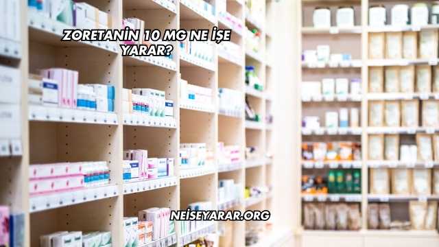 Zoretanin 10 Mg Ne İşe Yarar?