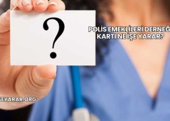 Polis Emeklileri Derneği Kartı Ne İşe Yarar?