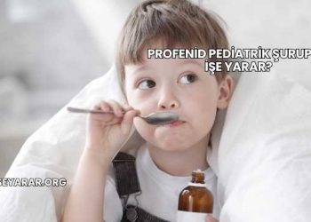 Profenid Pediatrik Şurup Ne İşe Yarar?