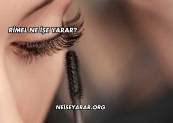 Rimel Ne İşe Yarar?