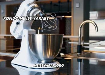 Rondo Ne İşe Yarar?