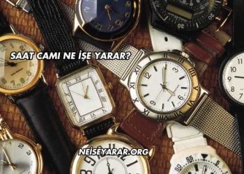 Saat Camı Ne İşe Yarar?