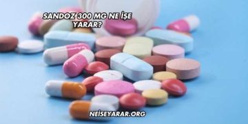 Sandoz 300 Mg Ne İşe Yarar?