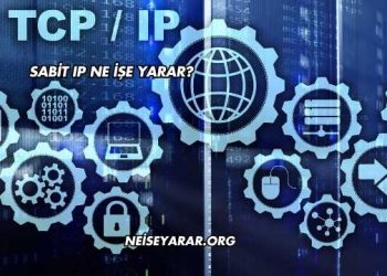 Sabit IP Ne İşe Yarar?