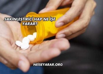 Sakinleştirici Hap Ne İşe Yarar?