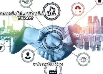 Sanayi Sicil Belgesi Ne İşe Yarar?