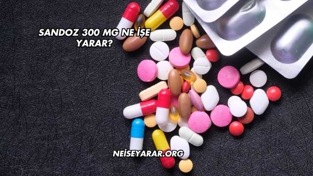 Sandoz 300 Mg Ne İşe Yarar?