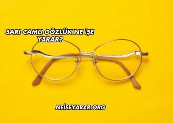 Sarı Camlı Gözlük Ne İşe Yarar?