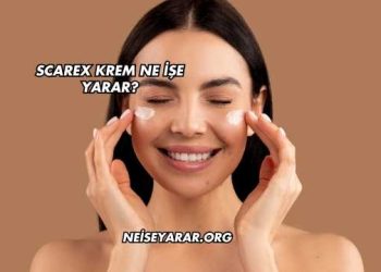 Scarex Krem Ne İşe Yarar?