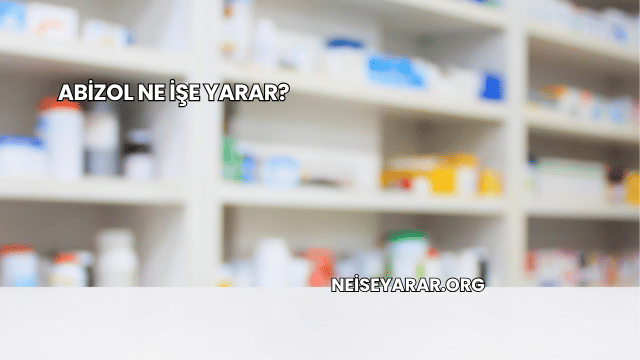 Abizol Ne İşe Yarar?