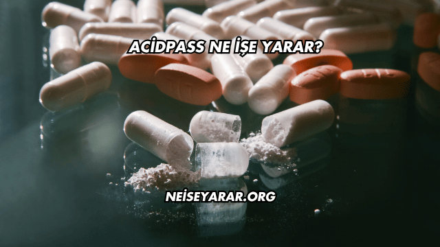 Acidpass Ne İşe Yarar?