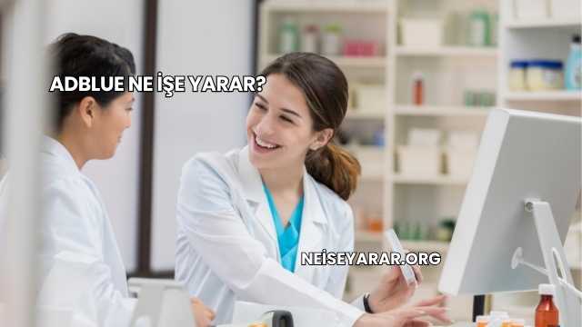 Adblue Ne İşe Yarar?