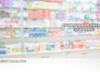 Advantan Merhem Ne İşe Yarar?