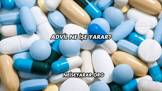 Advil Ne İşe Yarar?