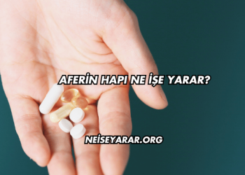 Aferin Hapı Ne İşe Yarar?