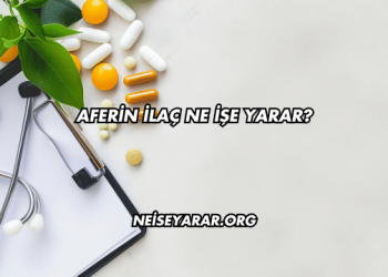 Aferin İlaç Ne İşe Yarar?