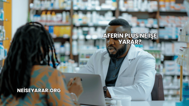 Aferin Plus Ne İşe Yarar?