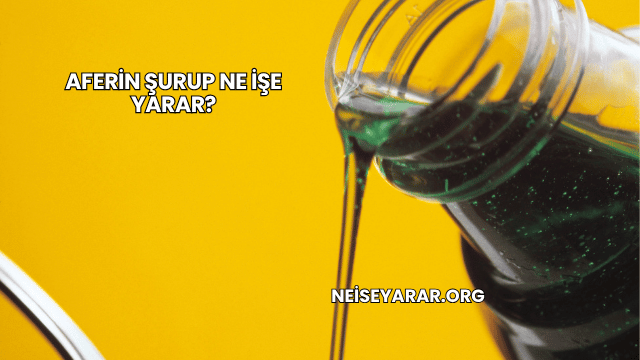 Aferin Şurup Ne İşe Yarar?