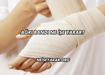 Ağrı Bandı Ne İşe Yarar?