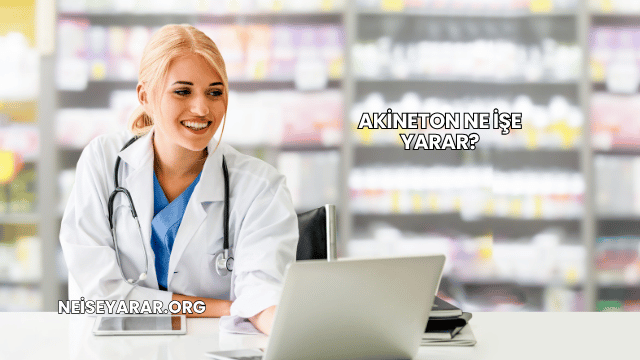 Akineton Ne İşe Yarar?