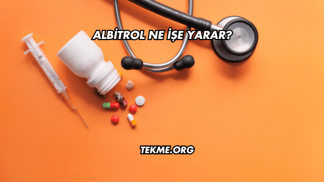 Albitrol Ne İşe Yarar?