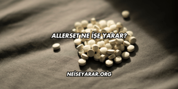 Allerset Ne İşe Yarar?