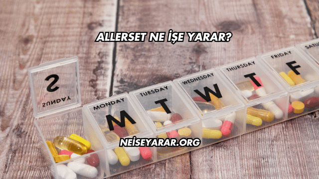 Allerset Ne İşe Yarar?