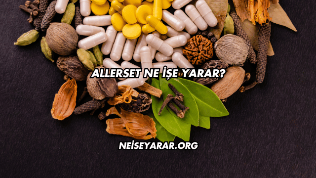 Allerset Ne İşe Yarar?