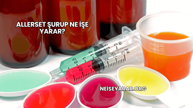 Allerset Şurup Ne İşe Yarar?