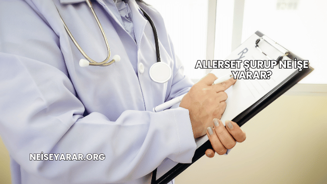 Allerset Şurup Ne İşe Yarar?