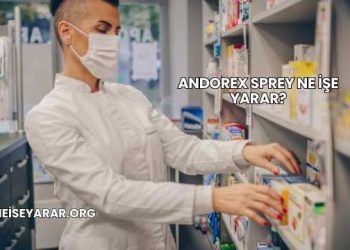 Andorex Sprey Ne İşe Yarar?