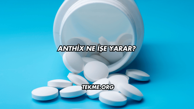 Anthix Ne İşe Yarar?