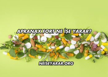 Apranax Fort Ne İşe Yarar?