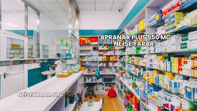 Apranax Plus 550 Mg Ne İşe Yarar?